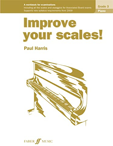 Improve your scales! Piano Grade 3 (Faber Edition: Improve Your Scales!)