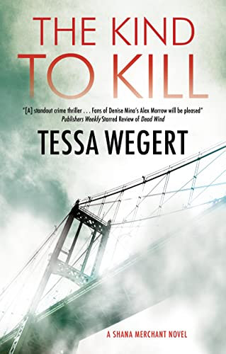 The Kind to Kill: 4 (A Shana Merchant Novel)