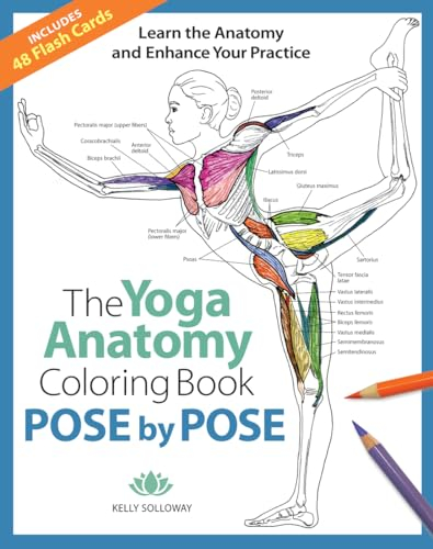 Pose by Pose, Volume 2: Learn the Anatomy and Enhance Your Practice (Yoga Anatomy Coloring Book, 2, Band 2)