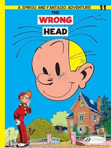 The Wrong Head (Spirou & Fantasio) (Volume 11)