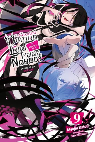 The Greatest Demon Lord Is Reborn as a Typical Nobody, Vol. 9 (light novel): Dream of the Evil God (Volume 9)