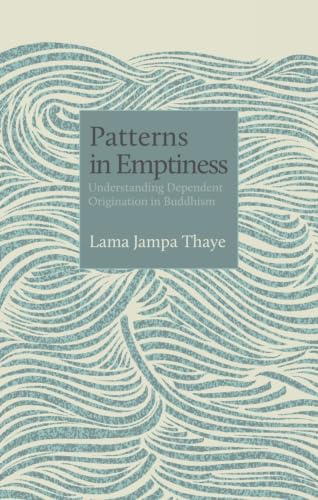 Patterns in Emptiness: Understanding Dependent Origination in Buddhism: 1 (The Philosophers, 1)