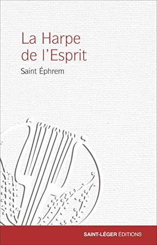 La Harpe de l´Esprit : Saint Ephrem