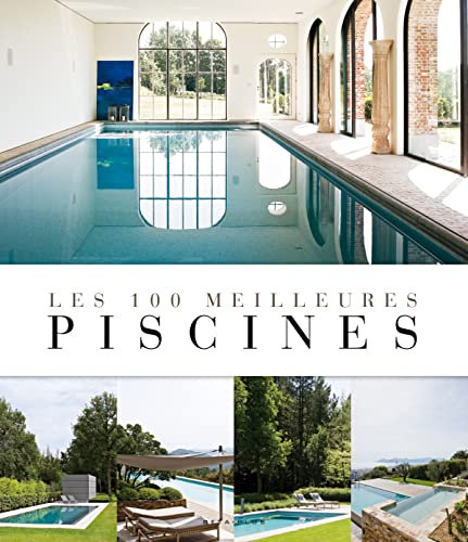 LES 100 MEILLEURES PISCINES