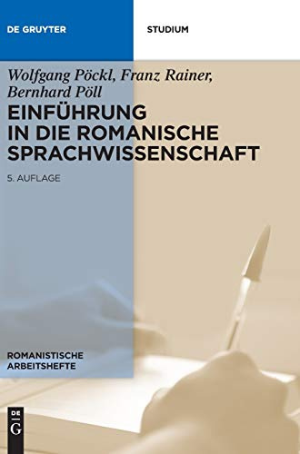 Einführung in die romanische Sprachwissenschaft (Romanistische Arbeitshefte, 33, Band 33)