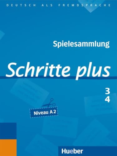Schritte plus 3+4: Deutsch als Fremdsprache / Spielesammlung zu Band 3 und 4