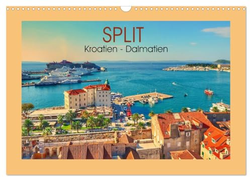 SPLIT Kroatien - Dalmatien (Wandkalender 2026 DIN A3 quer), CALVENDO Monatskalender: Top-Strände und die vielen Inseln wurde zu einem der attraktivsten Reiseziele in Europa. (CALVENDO Orte)