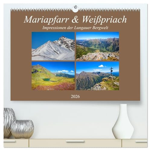 Mariapfarr & Weißpriach (hochwertiger Premium Wandkalender 2026 DIN A2 quer), Kunstdruck in Hochglanz: Impressionen von den Bergen in Mariapfarr und Weißpriach (CALVENDO Natur)