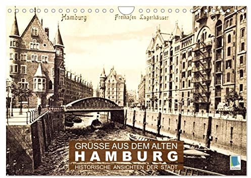 Grüße aus dem alten Hamburg – Historische Ansichten der Stadt (Wandkalender 2026 DIN A4 quer), CALVENDO Monatskalender: Hamburg: Tradition und Stadtgeschichte (CALVENDO Orte)