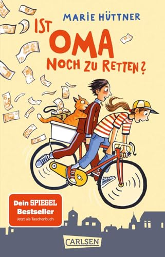 Ist Oma noch zu retten?: Zum Lachen und Mitfiebern für Kinder ab 10 Jahren