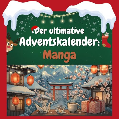 Der ultimative Adventskalender: Manga: 24 Tage Spaß. Das ideale Geschenk