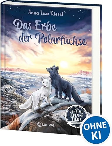 Das geheime Leben der Tiere (Arktis) - Das Erbe der Polarfüchse: Erlebe die Tierwelt und die Geheimnisse der Arktis wie noch nie zuvor - Kinderbuch ab 8 Jahren