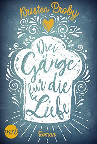 Drei Gänge für die Liebe: Liebesroman (Fusion)