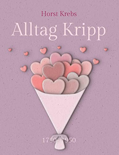 Alltag Kripp: 1750- 1950