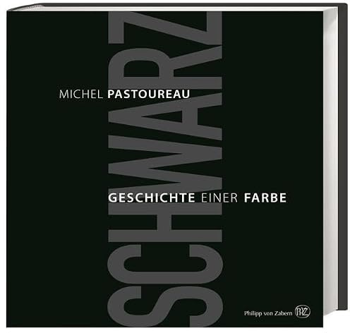 Schwarz: Geschichte einer Farbe