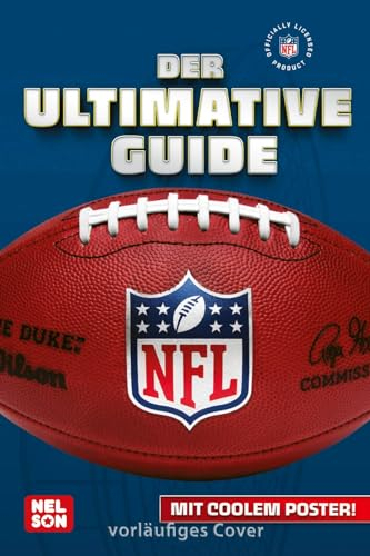 NFL – Der ultimative Guide: Die wichtigsten Infos, Regeln und Fakten über American Football und die National Football League: Mit coolem Poster | NFL-Wissen für Kinder ab 8 Jahren