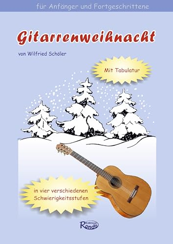 Gitarrenweihnacht: Bekannte Weihnachtslieder für Gitarre: Bekannte Weihnachtslieder für klassische Gitarre