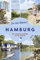 Los, ans Wasser! Hamburg: Die 66 schönsten Ausflüge vor der Haustür (Los, ans Wasser!: Die schönsten Ausflüge vor der Haustür)