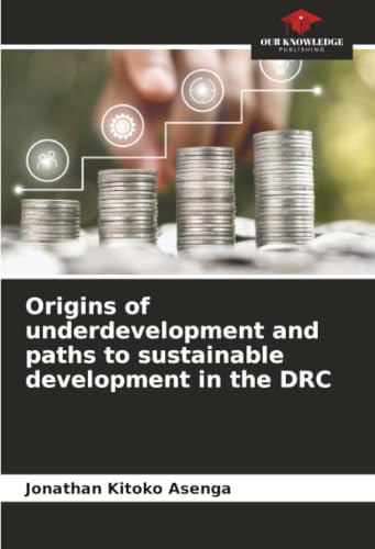 Origins of underdevelopment and paths to sustainable development in the DRC