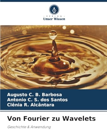 Von Fourier zu Wavelets: Geschichte & Anwendung