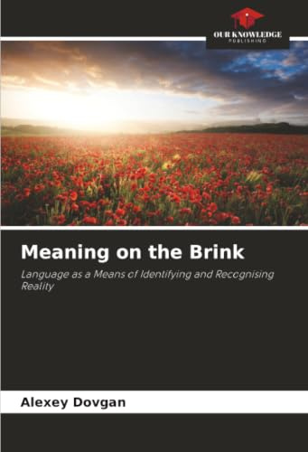 Meaning on the Brink: Language as a Means of Identifying and Recognising Reality