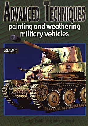 Advanced techniques printing and weathering military vehicles (Vol. 2) (Tecniche avanzate)