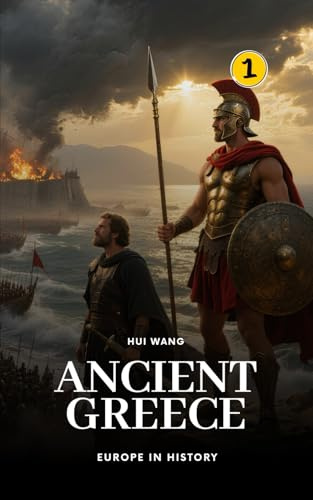 Ancient Greece: Europe in History: PART ONE