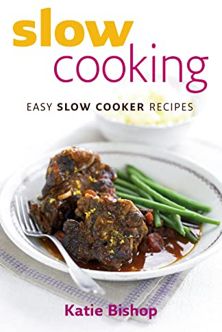 Slow Cooking: Easy Slow Cooker Recipes