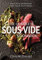 The Complete Sous Vide Cookbook: More Than 175 Recipes With Tips & Techniques