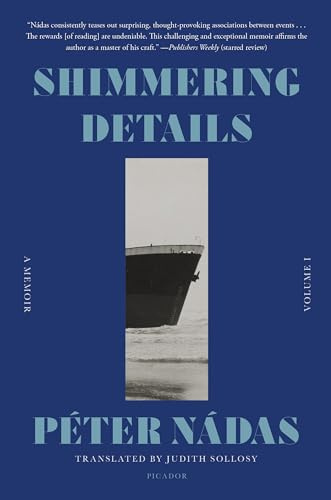 Shimmering Details, Volume I: A Memoir: 1