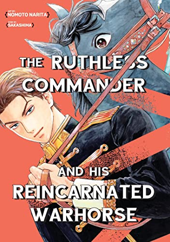 The Ruthless Commander and his Reincarnated Warhorse