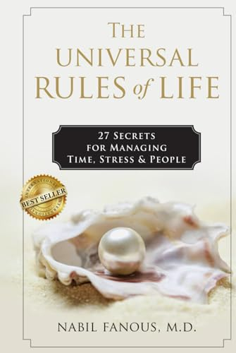 The Universal Rules of Life: 27 Secrets for Managing Time, Stress, and People