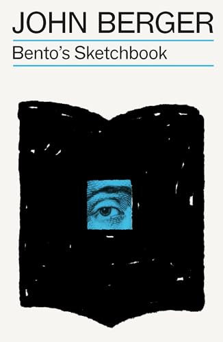 Bento's Sketchbook (The Essential John Berger)