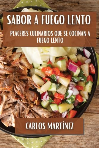 Sabor a Fuego Lento: Placeres Culinarios que se Cocinan a Fuego Lento