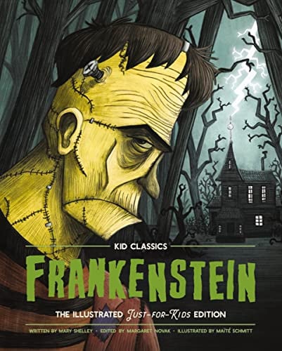 Frankenstein - Kid Classics: The Classic Edition Reimagined Just-for-Kids! (1)
