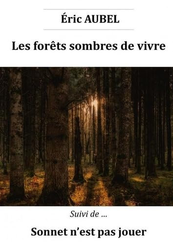 Les forêts sombres de vivre