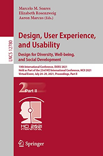 Design, User Experience, and Usability: Design for Diversity, Well-being, and Social Development (Information Systems and Applications, incl. Internet/Web, and HCI)