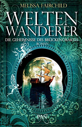 Die Geheimnisse des Brückenorakels: Weltenwanderer: Roman