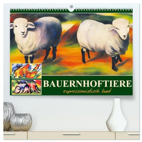 Bauernhoftiere, expressionistisch bunt (hochwertiger Premium Wandkalender 2026 DIN A2 quer), Kunstdruck in Hochglanz: Bilder im Stil eines Malers des Expressionismus (CALVENDO Kunst)
