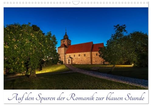 Auf den Spuren der Romanik zur blauen Stunde (Wandkalender 2026 DIN A3 quer), CALVENDO Monatskalender: Entdeckungen historischer Gebäude auf der Straße der Romanik (CALVENDO Orte)
