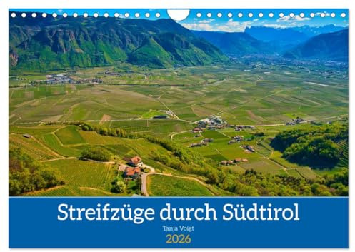 Streifzüge durch Südtirol (Wandkalender 2026 DIN A4 quer), CALVENDO Monatskalender: Das mediterrane Klima und die Schönheit der Natur in Südtirol sind nur zwei Gründe für eine Reise. (CALVENDO Orte)