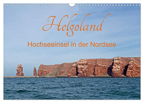 Helgoland - Hochseeinsel in der Nordsee (Wandkalender 2026 DIN A3 quer), CALVENDO Monatskalender: Natur und Kultur auf der einzigen deutschen Hochseeinsel (CALVENDO Orte)