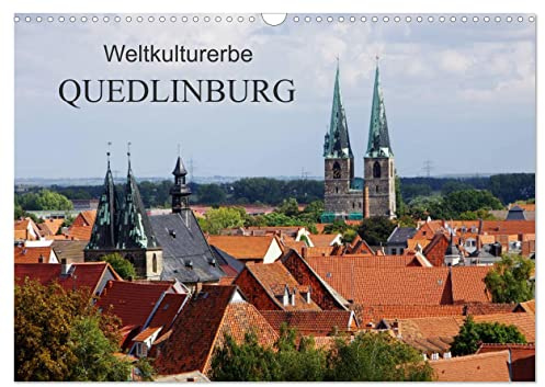 Weltkulturerbe Quedlinburg (Wandkalender 2026 DIN A3 quer), CALVENDO Monatskalender: Quedlinburg in Sachsen-Anhalt ist mit seiner historischen Altstadt ein Besuchermagnet (CALVENDO Orte)
