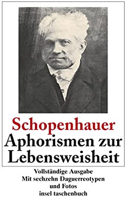 Aphorismen zur Lebensweisheit: Vollständige Ausgabe (insel taschenbuch)