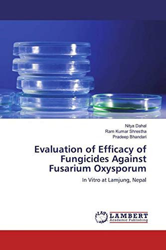 Evaluation of Efficacy of Fungicides Against Fusarium Oxysporum: In Vitro at Lamjung, Nepal