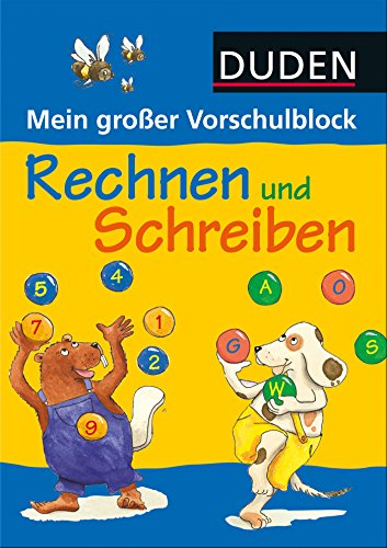 Duden: Mein großer Vorschulblock - Rechnen und Schreiben: Buchstaben und Zahlen für den Schuleinstieg (Rätselblock Vorschule ab 5 Jahren, Band 5)
