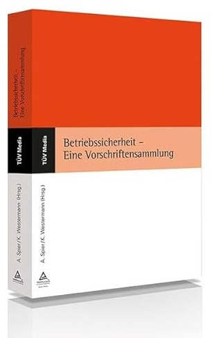 Betriebssicherheit - Eine Vorschriftensammlung