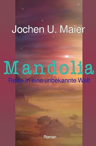 Mandolia: Reise in eine unbekannte Welt