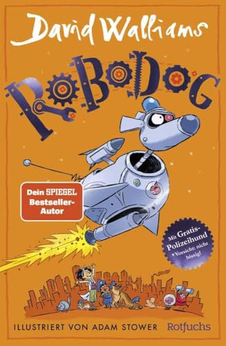 Robodog: Cooles Superhelden-Abenteuer mit dem lustigsten Hund der Schurkengeschichte │ Für Kinder ab 9 Jahren von David Walliams
