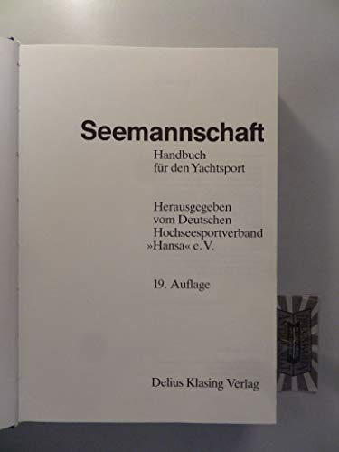 Seemannschaft: Handbuch für den Yachtsport